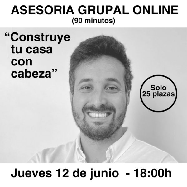 Asesoría Grupal - Construye tu casa con cabeza